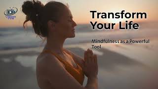 How Ancient Mindfulness Can Help You Live Longer