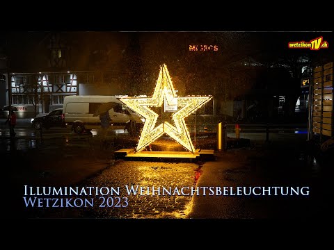 Illumination Weihnachtsbeleuchtung Wetzikon 2023