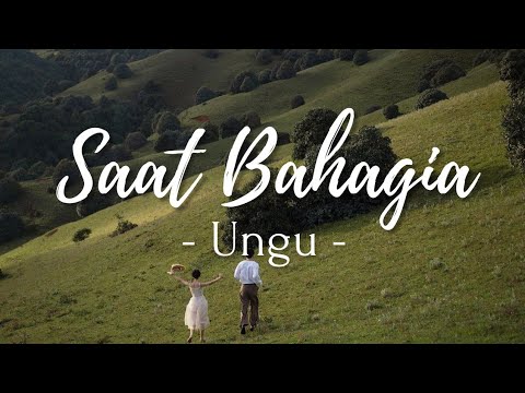 Saat Bahagia - Ungu (lirik lagu) lyrics
