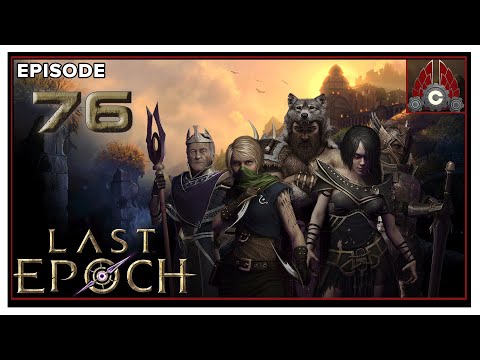 CohhCarnage Plays Last Epoch (HC Bladedancer Run) - Episode 76