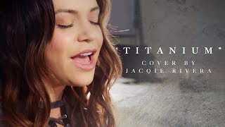 Titanium | Cover by Jacqie Rivera