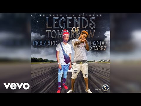 Prazaro, Lando Xtarrz - Legends of Tomorrow (Official Audio)