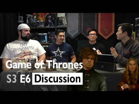 Game of Thrones and Season 3 Episode 6 - Discussion & Recap