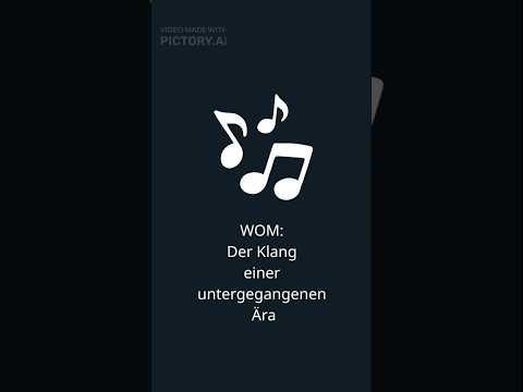 WOM: Der Klang einer untergegangenen Ära