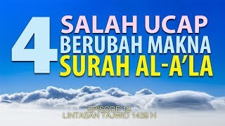 Download lagu 4 Salah Ucap Berubah Makna Surat Al-A'la [Episode 13] Lintasan Tajwid 1439 H mp3