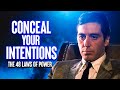 Conceal Your Intentions: Law 3 of The 48 Laws of Power | By Robert Greene
