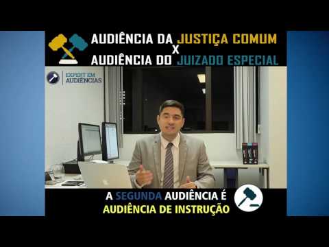 Audiência da Justiça Comum X Audiência do Juizado Especial