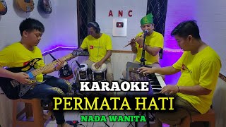 Download lagu PERMATA HATI KARAOKE EVIE TAMALA NADA WANITA mp3