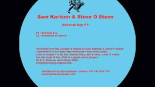 Robsoul 75 - Sam Karlson and Steve O Steen- Robsoul boy