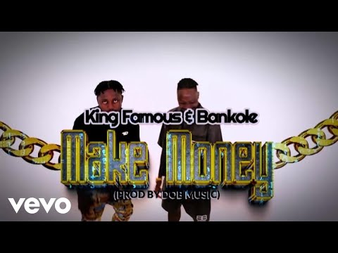 King Famous - Make Money (feat. Bankole) (Lyric Video) ft. Bankole