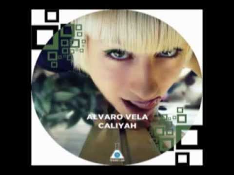 Alvaro Vela - Caliyah (Original Mix)