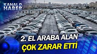 İkinci El Araba Alan Çok Zarar Etti! Araç Piyasasında Son Durum Ne?