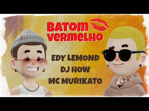 BATOM VERMELHO - EDY LEMOND & MC MURIKATO feat DJ HOW