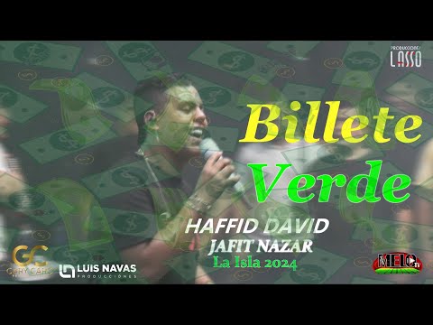 Billete Verde (En Vivo) Haffid David _ Jafid Nazar _ En La Isla Del Rosario,  Pueblo Viejo Magd 2024