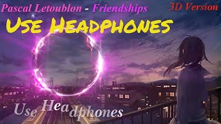 [3D Surround] Pascal Letoublon - Friendships