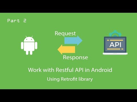 Work with RestFul API on android using Retrofit  library - Part 2