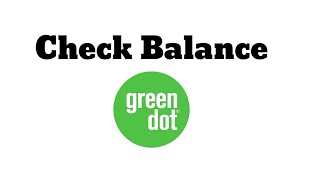 How to Check a Balance on Green Dot Card online or offline