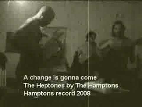 The Hamptons - A change is gonna come