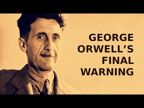 George Orwell's Final Warning [German Subtitles]