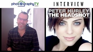 Interview with Peter Hurley - Master of the Headshot