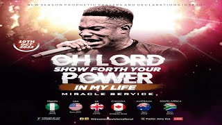 OH LORD, SHOW FORTH YOUR POWER IN MY LIFE; [MIRACLE SERVICE] || NSPPD || 10th October 2022