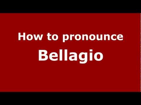 How to pronounce Bellagio