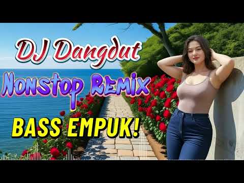 DJ DANGDUT NONSTOP FULL ALBUM BASS EMPUK 😌 DJ DANGDUT REMIX NONSTOP - ENAK BUAT SANTAI VOL 41