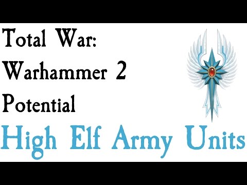 Total War: Warhammer 2 High Elf Army