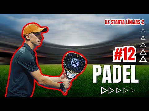 UZ STARTA LĪNIJAS 2 #12 | PADEL