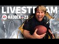 Madden NFL 23 Early Access Livestream