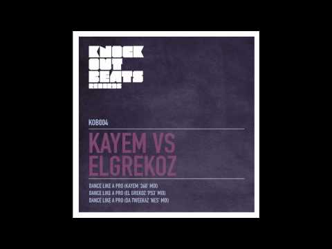 Kayem vs. El Grekoz - Dance Like a Pro (El Grekoz 'PS3' Mix')