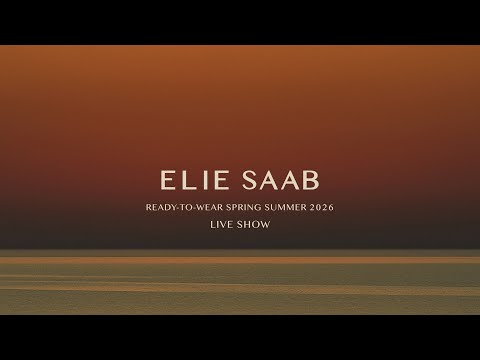 ELIE SAAB SPRING SUMMER 2026