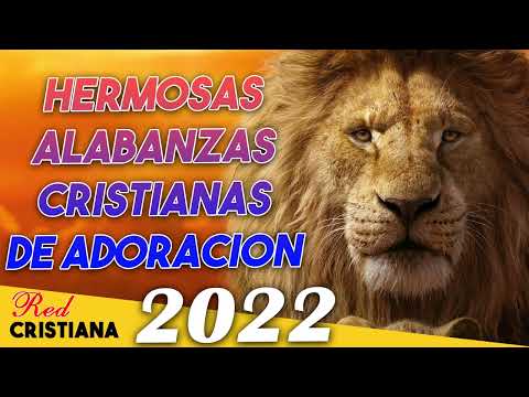 MÚSICA CRISTIANA QUE TRAE PAZ Y TRANQUILIDAD 2022 - GRANDES ÉXITOS DE ALABANZA Y ADORIACÓN