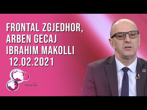 FRONTAL ZGJEDHOR, Arben Gecaj, Ibrahim Makolli – 12.02.2021 | T7