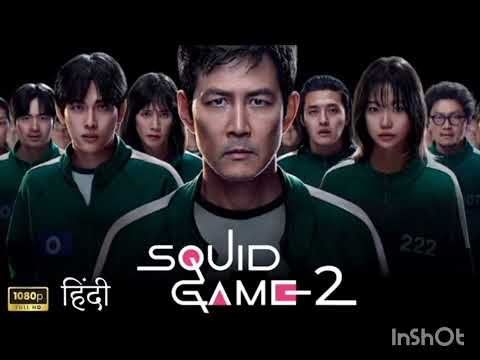 SQUID GAME SEASON 2 FULL MOVIE IN HINDI DUBBED