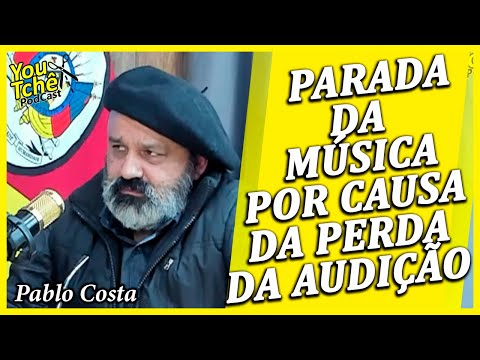 PARADA DA MÚSICA POR CAUSA DA PERDA DA AUDIÇÃO - PABLO COSTA