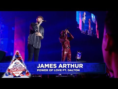James Arthur - ‘Power Of Love’ FT. Dalton (Live at Capital’s Jingle Bell Ball 2018)