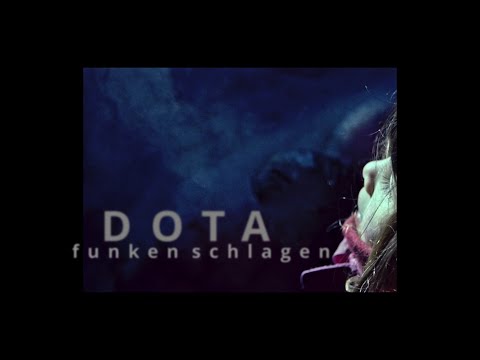 DOTA - "Funken schlagen"