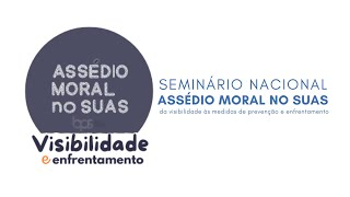 Seminário Nacional sobre Assédio Moral no SUAS