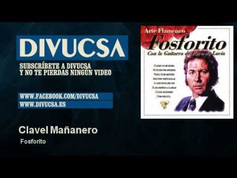 Fosforito - Clavel Mañanero - feat. Paco De Lucia - Divucsa
