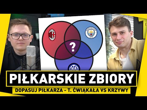 T. ĆWIĄKAŁA vs KRZYWY: Piłkarskie ZBIORY - DOPASUJ PIŁKARZY