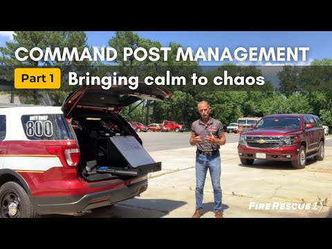 Bringing calm to chaos: Command post management for new officers - Part 1