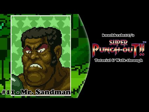 Super Punch-Out!! Tutorial (Part 11 of 20) - Mr. Sandman
