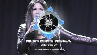 JAM &amp; LEWIS X TONI BRAXTON - HAPPILY UNHAPPY (MAURICE JOSHUA MIX)