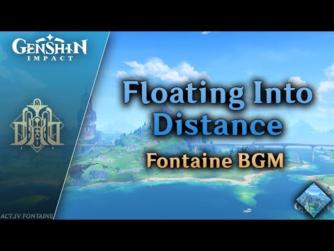 Floating Into Distance — Fontaine BGM | Genshin Impact OST: Fountain of Belleau