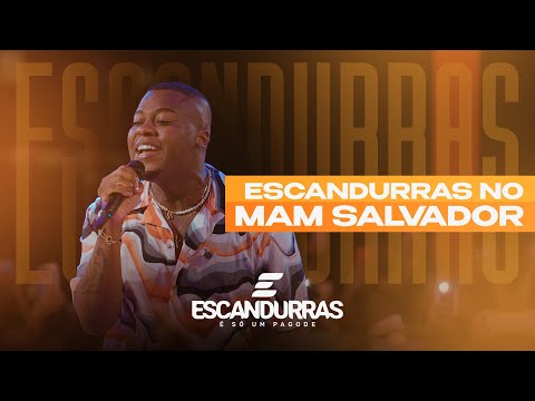 ESCANDURRAS NO MAM SALVADOR - [NOVEMBRO 2024]