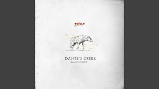 Dante&#39;s Creek (deantrbl Remix)