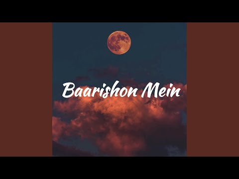 Baarishon Mein