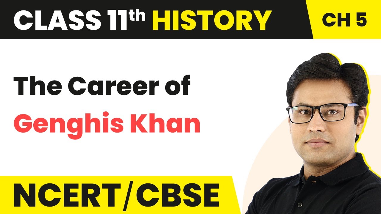 Chapter 5 Class 11 History | Nomadic Empires : The Career of Genghis Khan | History Class 11