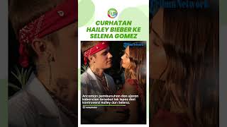Dapat Ancaman Pembunuhan, Hailey Baldwin Istri Justin Bieber Curhat ke Selena Gomez